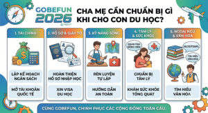 gobefun-2026-cha-me-can-chuan-bi-gi-khi-cho-con-du-hoc